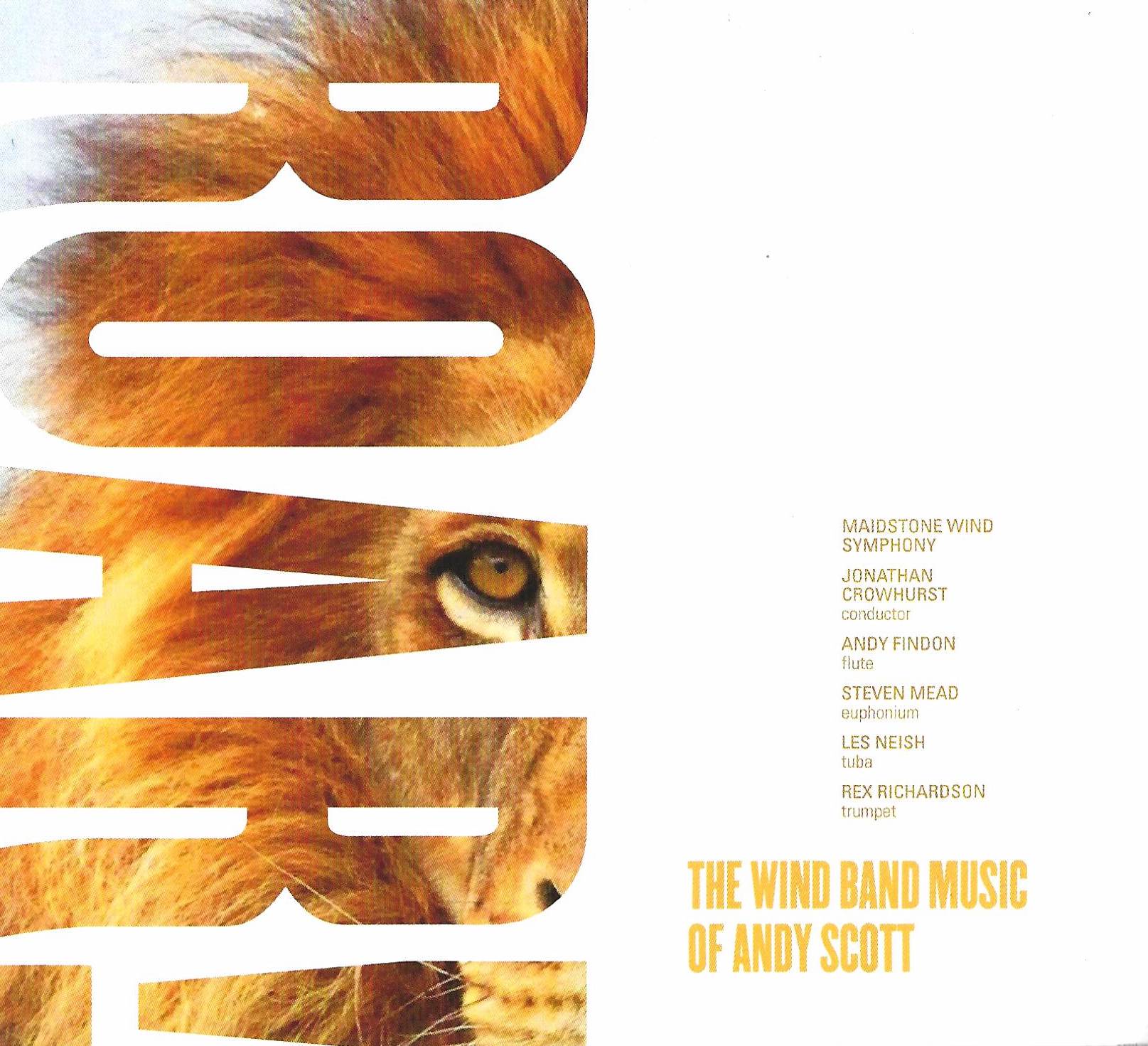 CD - ROAR! - The Wind Band Music of Andy Scott - Steven Mead, Rex Richardson, Les Neish, Andy Findon and the Maidstone Wind Symphony
