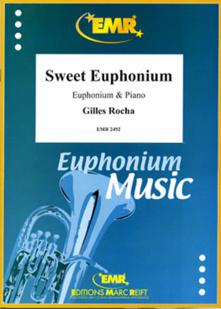 Sweet Euphonium - Gilles Rocha - Euphonium and Piano 