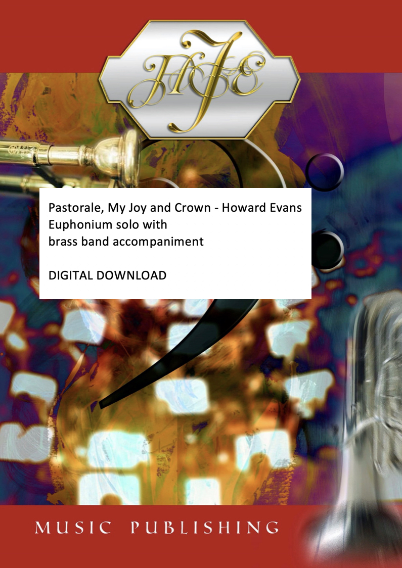 DIGITAL DOWNLOAD - Pastorale, My Joy and Crown - Howard Evans - Euphonium solo with brass band accompaniment - 