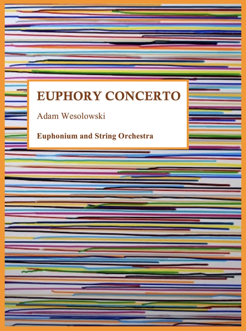 Euphory Concerto - Adam Wesolowski - Euphonium and String Orchestra - DIGITAL DOWNLOAD sheet music