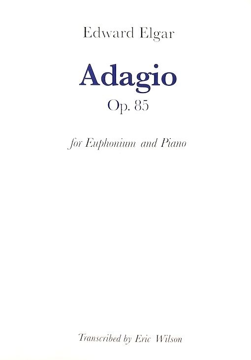 Adagio Op.85 (from the Cello Concerto) - Edward Elgar Arr. Eric Wilson - euphonium and piano