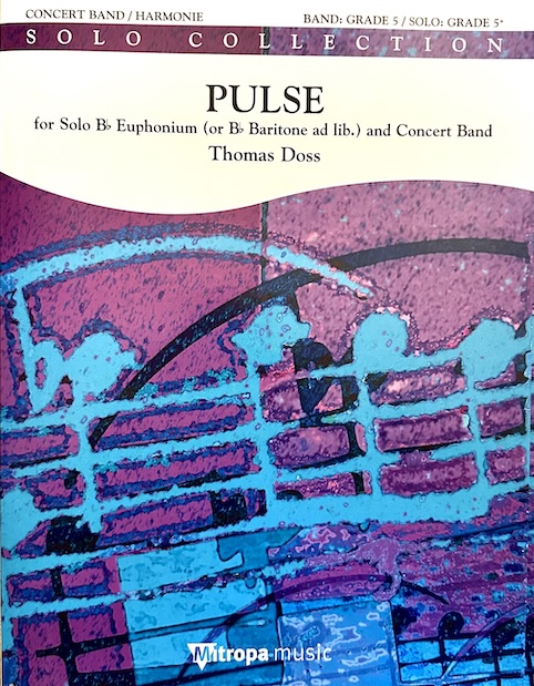 Pulse - Thomas Doss - Euphonium and Wind Orchestra/Harmonie/Concert Band